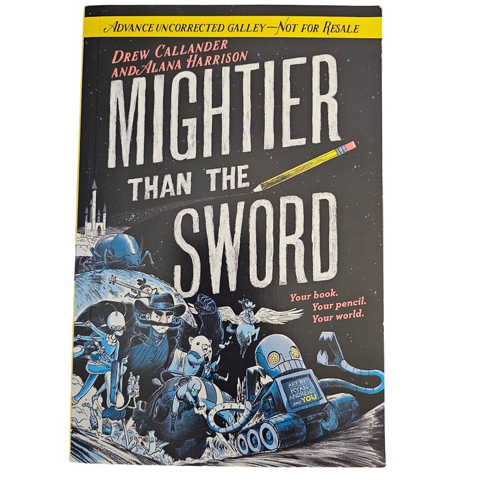 Mightier Than the Sword Drew Callander Alana Harrison Advance Uncorrected Galley